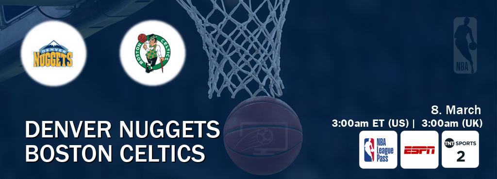 You can watch game live between Denver Nuggets and Boston Celtics on NBA League Pass, ESPN(AU), TNT Sports 2(UK).