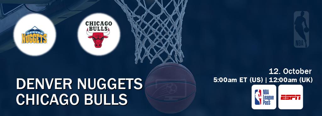 You can watch game live between Denver Nuggets and Chicago Bulls on NBA League Pass and ESPN(US).