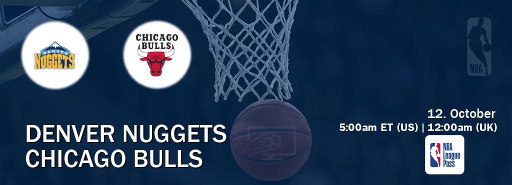 You can watch game live between Denver Nuggets and Chicago Bulls on NBA League Pass.