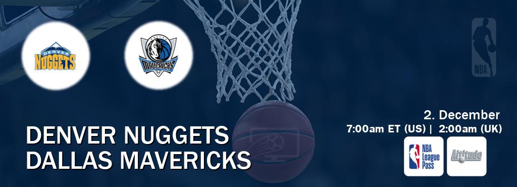 You can watch game live between Denver Nuggets and Dallas Mavericks on NBA League Pass and Altitude(US). You can watch game live between Denver Nuggets and Dallas Mavericks on NBA League Pass and Altitude(US).
