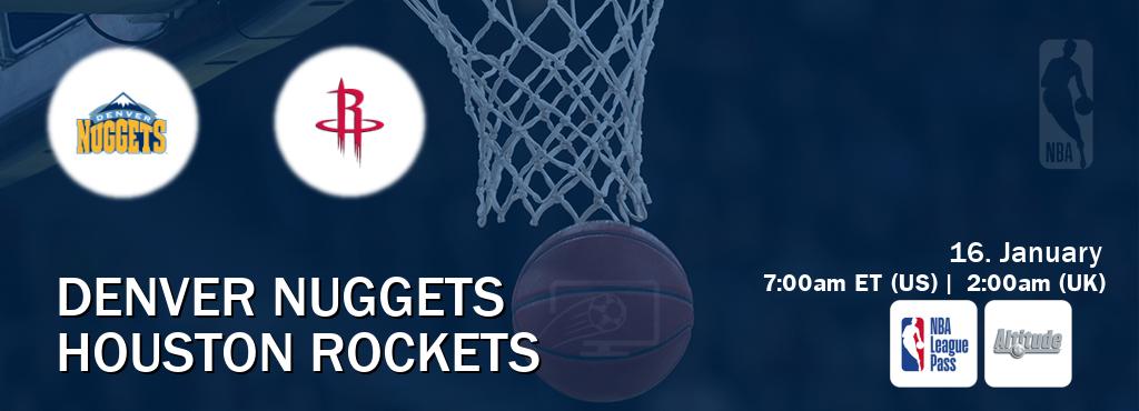 You can watch game live between Denver Nuggets and Houston Rockets on NBA League Pass and Altitude(US).