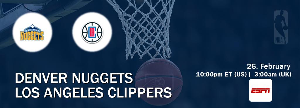 You can watch game live between Denver Nuggets and Los Angeles Clippers on ESPN.