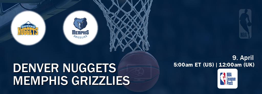 You can watch game live between Denver Nuggets and Memphis Grizzlies on NBA League Pass.