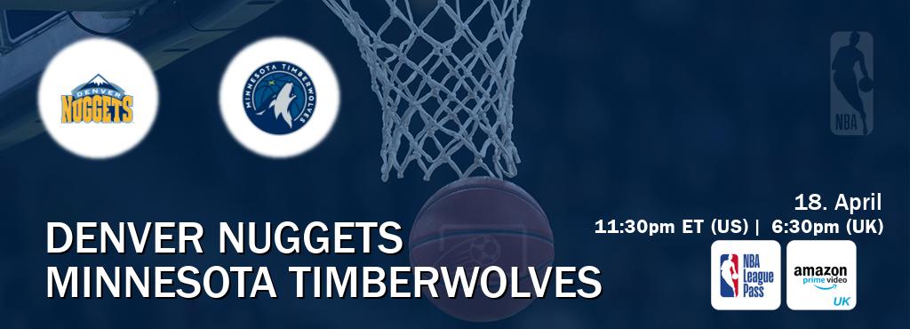 You can watch game live between Denver Nuggets and Minnesota Timberwolves on NBA League Pass and Amazon Prime Video UK(UK).