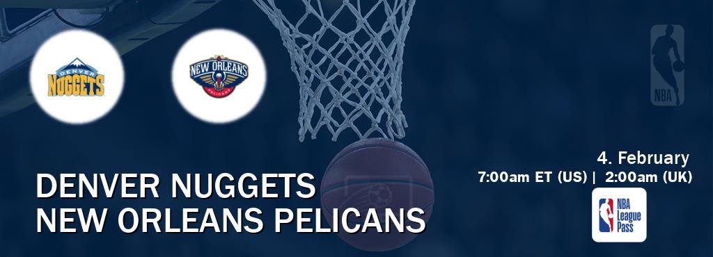 You can watch game live between Denver Nuggets and New Orleans Pelicans on NBA League Pass.