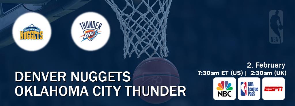You can watch game live between Denver Nuggets and Oklahoma City Thunder on NBC(US), NBA League Pass, ESPN(AU).