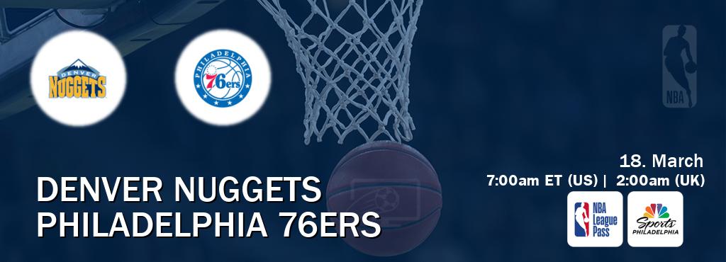 You can watch game live between Denver Nuggets and Philadelphia 76ers on NBA League Pass and NBCS Philadelphia(US).