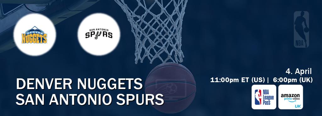 You can watch game live between Denver Nuggets and San Antonio Spurs on NBA League Pass and Amazon Prime Video UK(UK).
