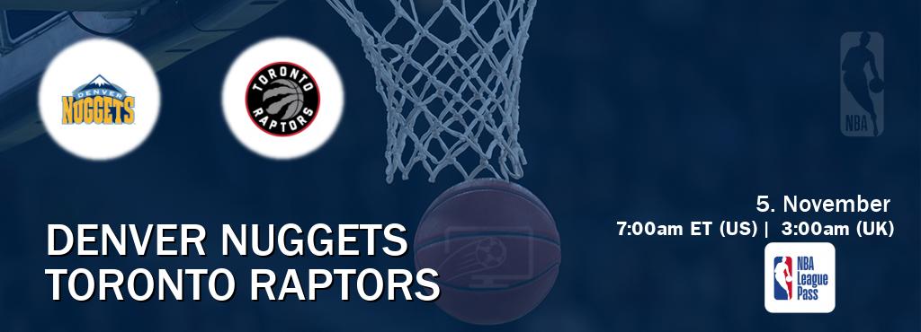 You can watch game live between Denver Nuggets and Toronto Raptors on NBA League Pass.