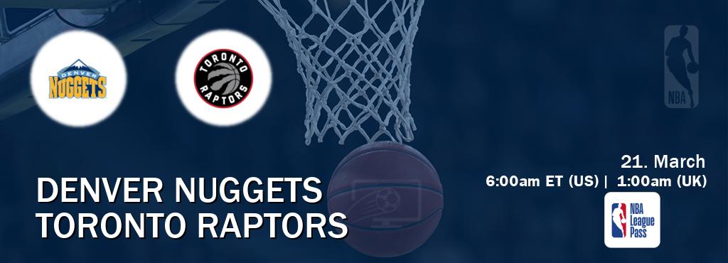 You can watch game live between Denver Nuggets and Toronto Raptors on NBA League Pass.