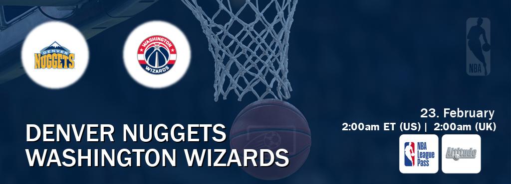 You can watch game live between Denver Nuggets and Washington Wizards on NBA League Pass and Altitude(US).