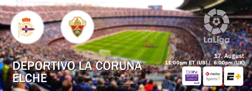 You can watch game live between Deportivo La Coruna and Elche on beIN Sports Connect(AU), Viaplay Sports 1(UK), ESPN+(US).