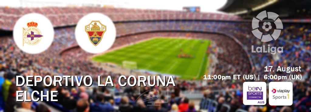 You can watch game live between Deportivo La Coruna and Elche on beIN Sports Connect(AU) and Viaplay Sports 1(UK). You can watch game live between Deportivo La Coruna and Elche on beIN Sports Connect(AU) and Viaplay Sports 1(UK).