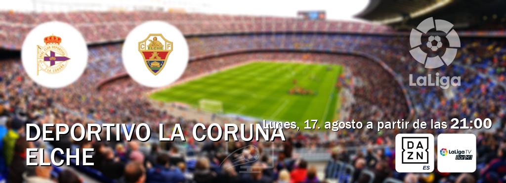 El partido entre Deportivo La Coruna y Elche será retransmitido por DAZN España y La Liga TV Bar M1 (lunes, 17. agosto a partir de las  21:00).