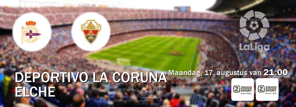 Wedstrijd tussen Deportivo La Coruna en Elche live op tv bij Ziggo Sport, Ziggo Sport 3 (maandag, 17. augustus van  21:00).