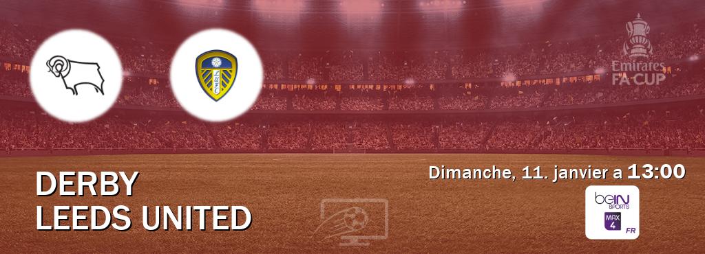 Match entre Derby et Leeds United en direct à la beIN Sports 4 Max (dimanche, 11. janvier a 13:00). Match entre Derby et Leeds United en direct à la beIN Sports 4 Max (dimanche, 11. janvier a 13:00).