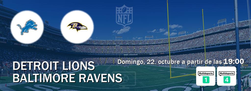 El partido entre Detroit Lions y Baltimore Ravens será retransmitido por Multideporte 1 y Multideporte 4 (domingo, 22. octubre a partir de las  19:00).