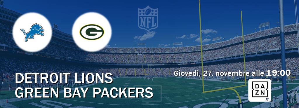 Il match Detroit Lions - Green Bay Packers sarà trasmesso in diretta TV su DAZN Italia (ore 19:00)