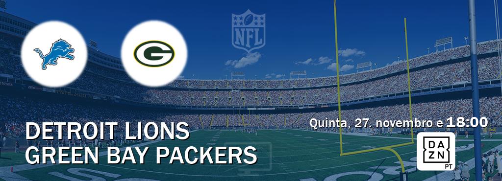 Jogo entre Detroit Lions e Green Bay Packers tem emissão DAZN (quinta, 27. novembro e  18:00).