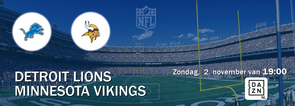 Wedstrijd tussen Detroit Lions en Minnesota Vikings live op tv bij DAZN (zondag, 2. november van 19:00). Wedstrijd tussen Detroit Lions en Minnesota Vikings live op tv bij DAZN (zondag, 2. november van 19:00).
