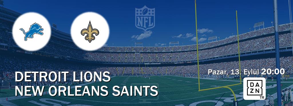 Karşılaşma Detroit Lions - New Orleans Saints DAZN'den canlı yayınlanacak (Pazar, 13. Eylül  20:00).