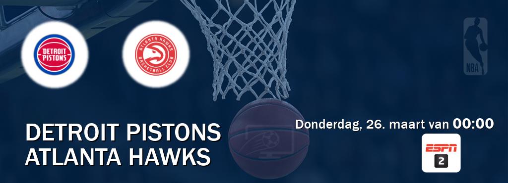 Wedstrijd tussen Detroit Pistons en Atlanta Hawks live op tv bij ESPN 2 (donderdag, 26. maart van  00:00).