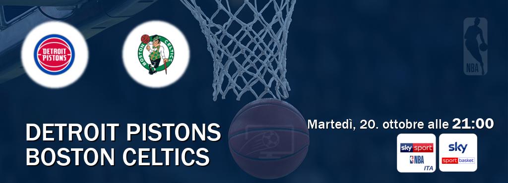 Il match Detroit Pistons - Boston Celtics sarà trasmesso in diretta TV su Sky Sport NBA e Sky Sport Basket (ore 21:00) Il match Detroit Pistons - Boston Celtics sarà trasmesso in diretta TV su Sky Sport NBA e Sky Sport Basket (ore 21:00)