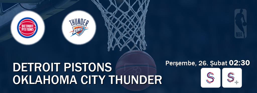 Karşılaşma Detroit Pistons - Oklahoma City Thunder S Sport ve S Sport +'den canlı yayınlanacak (Perşembe, 26. Şubat  02:30).