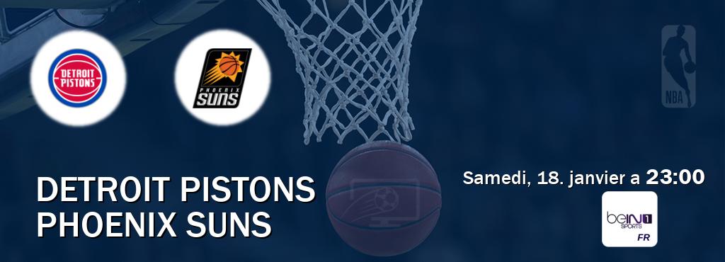 Match entre Detroit Pistons et Phoenix Suns en direct à la beIN Sports 1 (samedi, 18. janvier a  23:00).