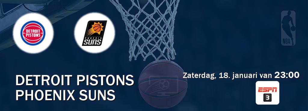 Wedstrijd tussen Detroit Pistons en Phoenix Suns live op tv bij ESPN 3 (zaterdag, 18. januari van  23:00).