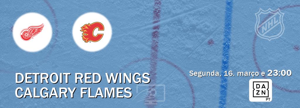 Jogo entre Detroit Red Wings e Calgary Flames tem emissão DAZN (segunda, 16. março e  23:00).