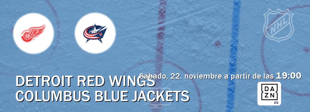 El partido entre Detroit Red Wings y Columbus Blue Jackets será retransmitido por DAZN España (sábado, 22. noviembre a partir de las  19:00).