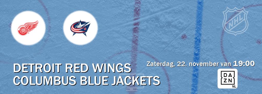 Wedstrijd tussen Detroit Red Wings en Columbus Blue Jackets live op tv bij DAZN (zaterdag, 22. november van  19:00).