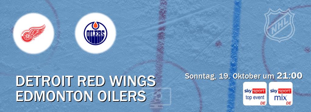 Das Spiel zwischen Detroit Red Wings und Edmonton Oilers wird am Sonntag, 19. Oktober um 21:00, live vom Sky Sport Top Event und Sky Sport Mix übertragen. Das Spiel zwischen Detroit Red Wings und Edmonton Oilers wird am Sonntag, 19. Oktober um 21:00, live vom Sky Sport Top Event und Sky Sport Mix übertragen.