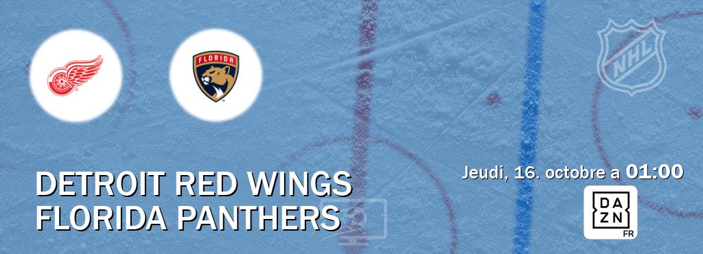 Match entre Detroit Red Wings et Florida Panthers en direct à la DAZN (jeudi, 16. octobre a  01:00).