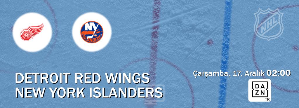 Karşılaşma Detroit Red Wings - New York Islanders DAZN'den canlı yayınlanacak (Çarşamba, 17. Aralık 02:00). Karşılaşma Detroit Red Wings - New York Islanders DAZN'den canlı yayınlanacak (Çarşamba, 17. Aralık 02:00).