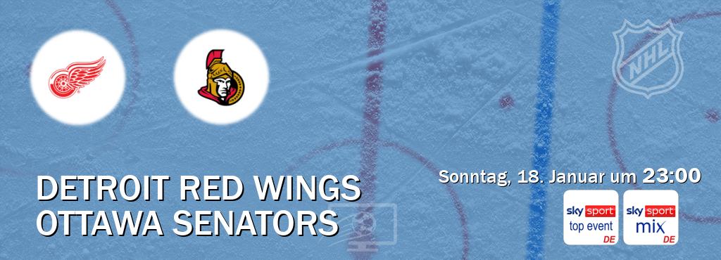 Das Spiel zwischen Detroit Red Wings und Ottawa Senators wird am Sonntag, 18. Januar um  23:00, live vom Sky Sport Top Event und Sky Sport Mix übertragen.