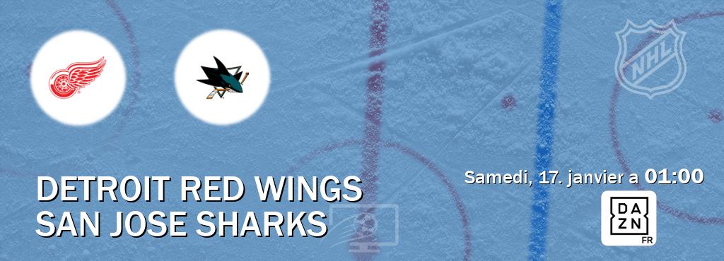 Match entre Detroit Red Wings et San Jose Sharks en direct à la DAZN (samedi, 17. janvier a  01:00).