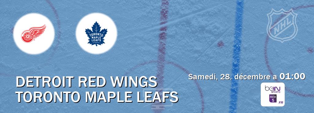 Match entre Detroit Red Wings et Toronto Maple Leafs en direct à la beIN Sports 5 Max (samedi, 28. décembre a  01:00).