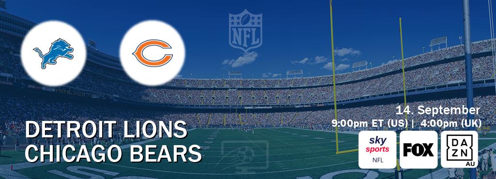 You can watch game live between Detroit Lions and Chicago Bears on Sky Sports NFL(UK), FOX(US), DAZN(AU).