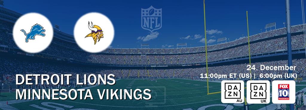 You can watch game live between Detroit Lions and Minnesota Vikings on DAZN(AU), DAZN UK(UK), KSAZ TV(US).