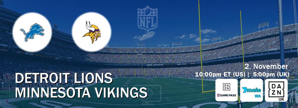 You can watch game live between Detroit Lions and Minnesota Vikings on DAZN NFL Game Pass, 7mate Perth(AU), DAZN UK(UK). You can watch game live between Detroit Lions and Minnesota Vikings on DAZN NFL Game Pass, 7mate Perth(AU), DAZN UK(UK).