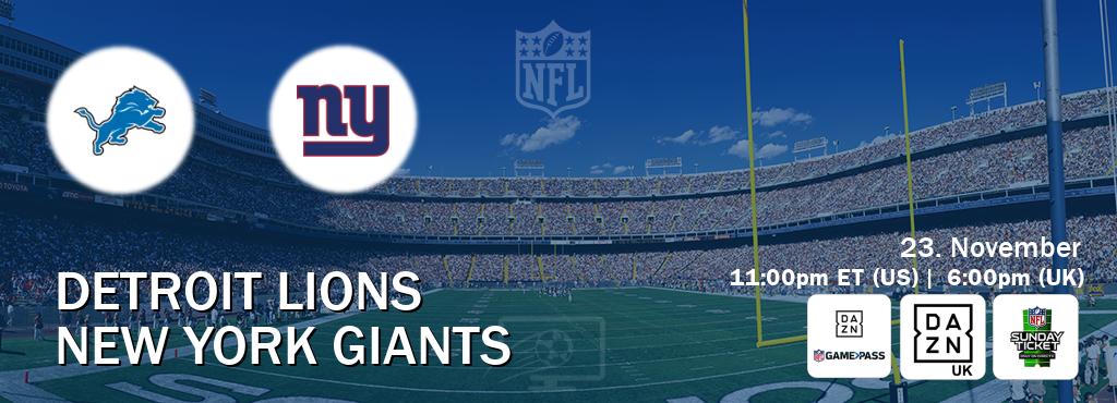 You can watch game live between Detroit Lions and New York Giants on DAZN NFL Game Pass, DAZN UK(UK), NFL Sunday Ticket(US). You can watch game live between Detroit Lions and New York Giants on DAZN NFL Game Pass, DAZN UK(UK), NFL Sunday Ticket(US).