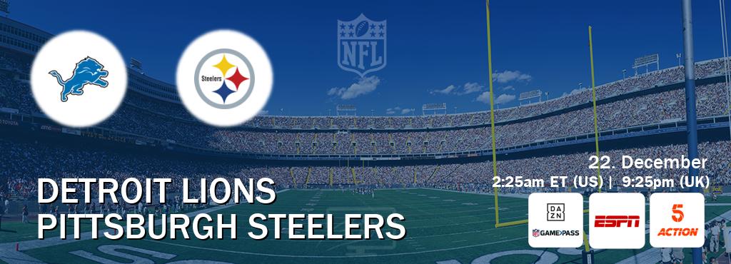 You can watch game live between Detroit Lions and Pittsburgh Steelers on DAZN NFL Game Pass, ESPN(AU), 5Action(UK). You can watch game live between Detroit Lions and Pittsburgh Steelers on DAZN NFL Game Pass, ESPN(AU), 5Action(UK).