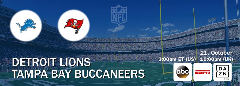 You can watch game live between Detroit Lions and Tampa Bay Buccaneers on ABC(US), ESPN(AU), DAZN UK(UK). You can watch game live between Detroit Lions and Tampa Bay Buccaneers on ABC(US), ESPN(AU), DAZN UK(UK).