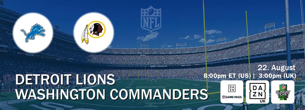 You can watch game live between Detroit Lions and Washington Commanders on DAZN NFL Game Pass, DAZN UK(UK), NFL Sunday Ticket(US).
