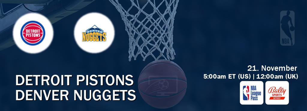 You can watch game live between Detroit Pistons and Denver Nuggets on NBA League Pass and Bally Sports Detroit(US).