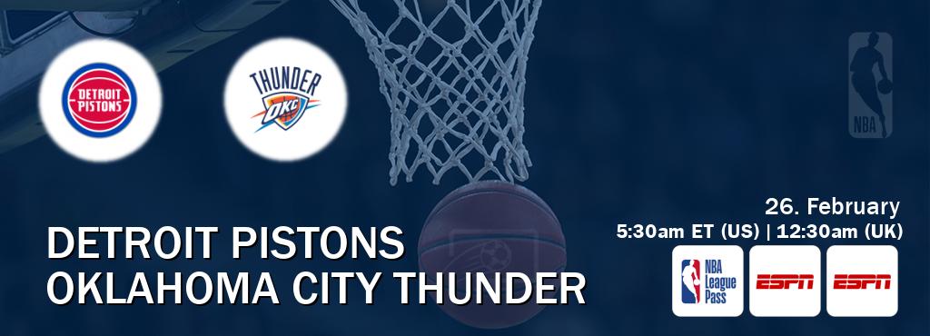 You can watch game live between Detroit Pistons and Oklahoma City Thunder on NBA League Pass, ESPN(AU), ESPN(US).