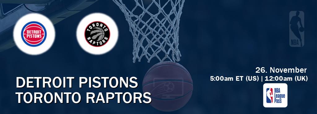 You can watch game live between Detroit Pistons and Toronto Raptors on NBA League Pass.