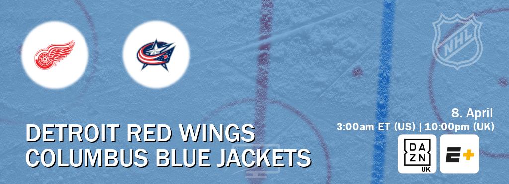 You can watch game live between Detroit Red Wings and Columbus Blue Jackets on DAZN UK(UK) and ESPN+(US). You can watch game live between Detroit Red Wings and Columbus Blue Jackets on DAZN UK(UK) and ESPN+(US).